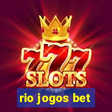 rio jogos bet